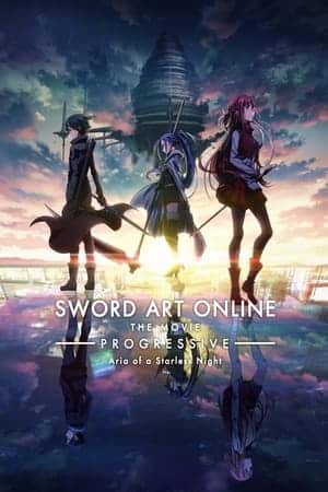 Sword Art Online the Movie -Progressive- Aria of a Starless Night (2021) ซอร์ดอาร์ทออนไลน์ โปรเกรสซีฟ อาเรียแห่งคืนที่ไร้ดาว