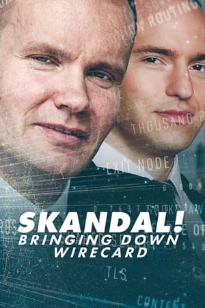 Skandal! Bringing Down Wirecard (2022) การล่มสลายของบริษัทไวร์การ์ด