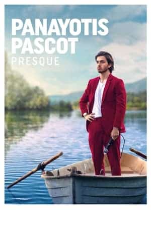 Panayotis Pascot: Almost (2022) ปานาโยทิส ปาสโกต์: เกือบแล้วเชียว