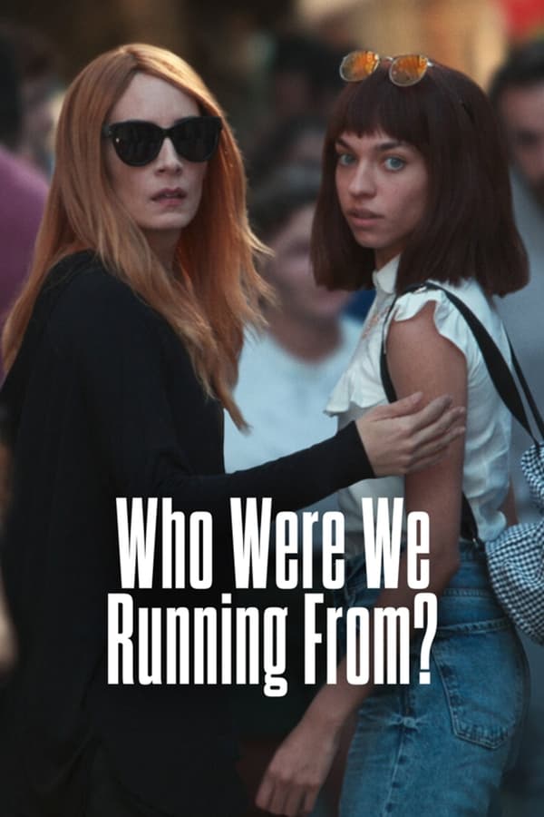 Who Were We Running From? (2023) แม่ขา... เราหนีใคร