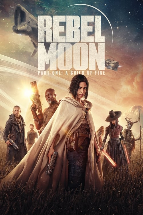 Rebel Moon - Part One: A Child of Fire (2023) Rebel Moon ภาค 1: บุตรแห่งเปลวไฟ