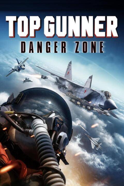 Top Gunner: Danger Zone (2022)