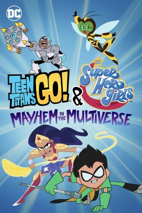 Teen Titans Go! & DC Super Hero Girls: Mayhem in the Multiverse (2022)