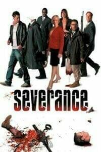 Severance (2006) ทัวร์สยองต้องเอาตัวรอด