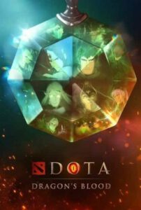 DOTA: Dragon's Blood (2021) DOTA: เลือดมังกร