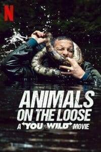 Animals on the Loose: A You vs. Wild Movie (2021) ผจญภัยสุดขั้วกับแบร์ กริลส์ เดอะ มูฟวี่