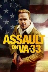 Assault on VA-33 (2021) สกัดแผนระห่ำยึดวีเอ 33